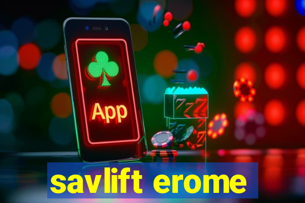 savlift erome